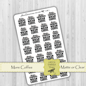 More Coffee - funny, snarky quote stickers
